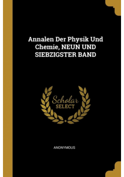 Annalen Der Physik Und Chemie, NEUN UND SIEBZIGSTER BAND