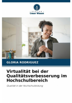 Virtualität bei der Qualitätsverbesserung im Hochschulbereich