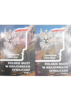 Polskie muzy w krajobrazie Szwajcarii Tom I i II
