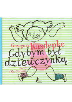 Gdybym był dziewczynką Gdybym była chłopcem