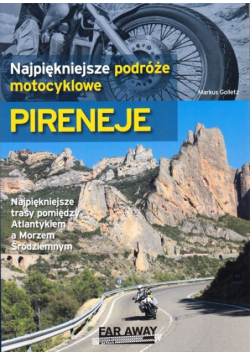 Najpiękniejsze podróże motocyklowe Pireneje