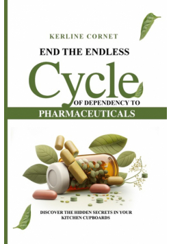 End the Endless Cycle of Dependency to Pharmaceuticals