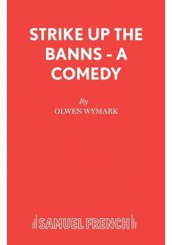 Strike Up The Banns - A Comedy