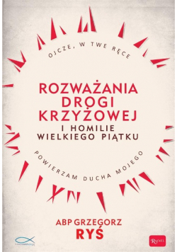 Rozważania Drogi Krzyżowej i Homilie Wielkiego
