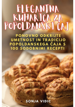 Elegantna Kuharica Za Popoldanski Čaj