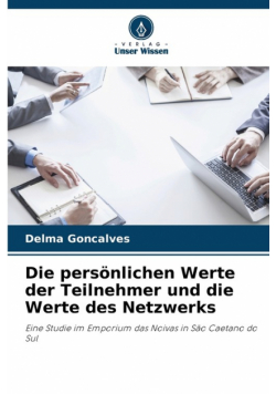 Die persönlichen Werte der Teilnehmer und die Werte des Netzwerks