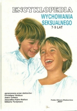 Encyklopedia wychowania seksualnego 7-9 lat
