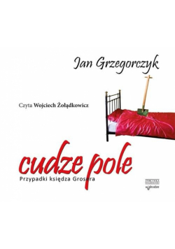 Cudze pole Przypadki księdza Grosera Audiobook
