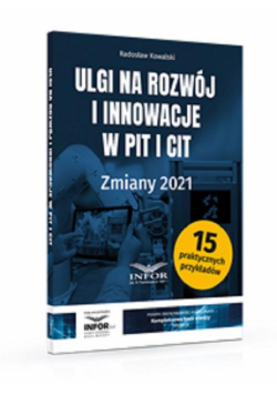 Ulgi na rozwój i innowacje w PIT i CIT Zmiany 2021