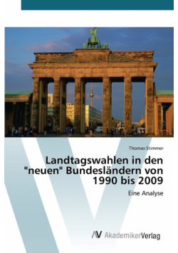 Landtagswahlen in den "neuen" Bundesländern von 1990 bis 2009