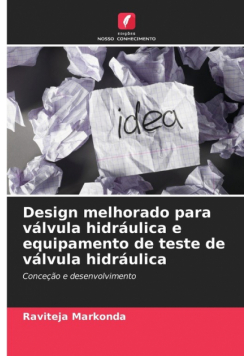 Design melhorado para válvula hidráulica e equipamento de teste de válvula hidráulica