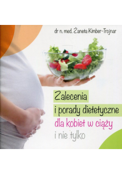 Zalecenia i porady dietetyczne dla kobiet w ciąży i nie tylko