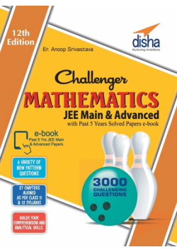 Challenger Mathematics for JEE Main & Advanced with past 5 years Solved Papers ebook (12th edition)