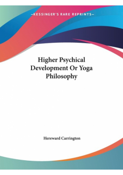 Higher Psychical Development Or Yoga Philosophy