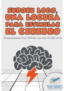 Sudoku Loco, una locura para estimular el cerebro | Rompecabezas muy difíciles con más de 200 retos