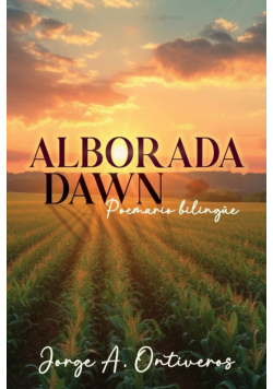 Alborada - Dawn Poemario Bilingüe