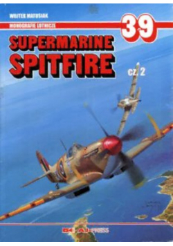 Monografie Lotnicze 39 Supermarine Spitfire Część 2