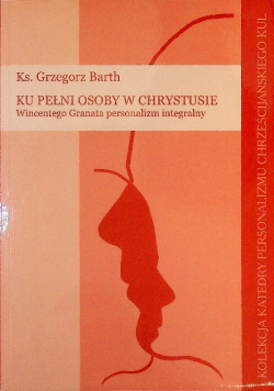 Ku pełni osoby w chrystusie