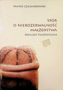 Spór o nierozerwalność małżeństwa