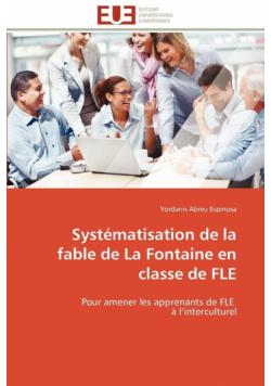 Systématisation de la fable de la fontaine en classe de fle