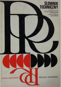 Słownik techniczny. Polsko - rumuński, rumuńsko - polski.