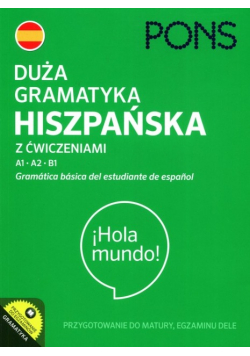 Duża gramatyka hiszpańska z ćwiczeniami A1 A2 B1