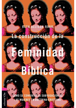 La construcción de la feminidad bíblica