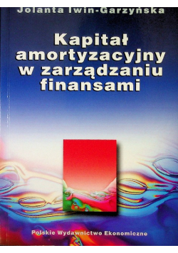 Kapitał amortyzacyjny w zarządzaniu finansami