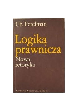 Logika prawnicza. Nowa retoryka