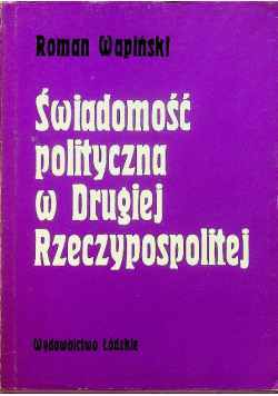 Świadomość polityczna w Drugiej Rzeczypospolitej
