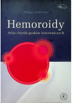 Hemoroidy Atlas chorób guzków krwawniczych
