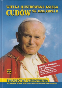 Wielka ilustrowana księga cudów św Jana Pawła II z płyta CD