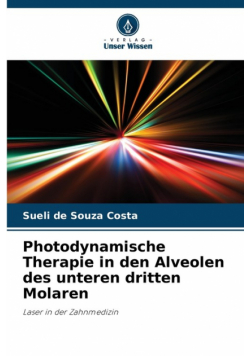 Photodynamische Therapie in den Alveolen des unteren dritten Molaren