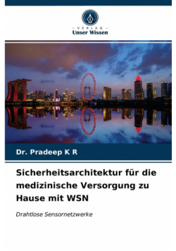Sicherheitsarchitektur für die medizinische Versorgung zu Hause mit WSN