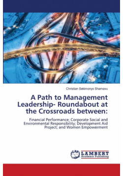 A Path to Management Leadership- Roundabout at the Crossroads between