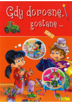 Gdy dorosnę zostanę