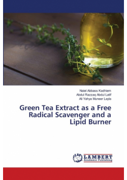 Green Tea Extract as a Free Radical Scavenger and a Lipid Burner