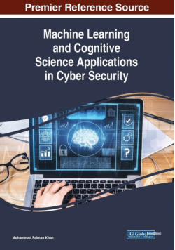 Machine Learning and Cognitive Science Applications in Cyber Security