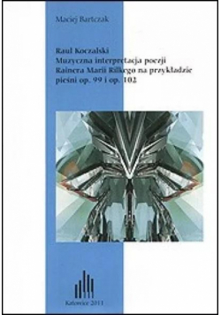Raul Koczalski. Muzyczna interpretacja... + CD