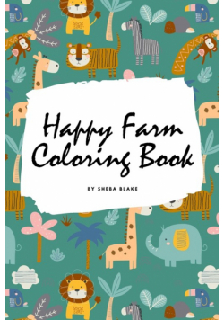 Happy Farm Coloring Book for Children (6x9 Coloring Book / Activity Book)