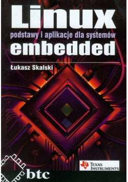 Linux embedded podstawy i aplikacje dla systemów
