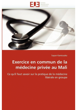 Exercice en commun de la médecine privée au mali