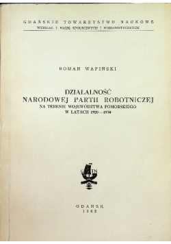 Działalność narodowej partii robotniczej na terenie województwa pomorskiego w latach 1920-1930