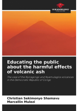 Educating the public about the harmful effects of volcanic ash