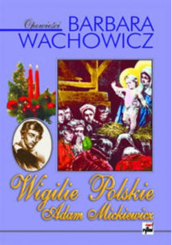 Wigilie Polskie Adam Mickiewicz Dedykacja autora