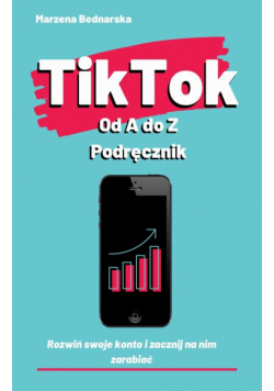 TikTok od A do Z podręcznik