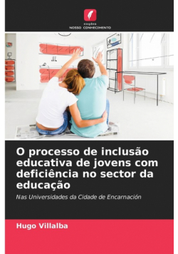 O processo de inclusão educativa de jovens com deficiência no sector da educação
