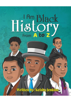 I Am Black History from A-Z