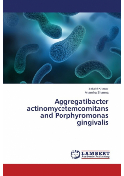 Aggregatibacter actinomycetemcomitans and Porphyromonas gingivalis
