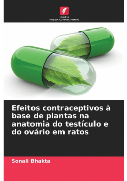 Efeitos contraceptivos à base de plantas na anatomia do testículo e do ovário em ratos